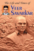The Life and Times of Vinayak Damodar Sarvarkar: A.K. Gandhis Comprehensive Biography (Savarkar, Two Nation Theory and Hindutv