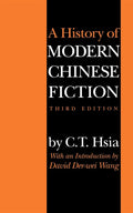 A History of Modern Chinese Fiction: Third Edition