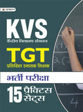 KVS TGT (PRASHIKSHIT SNATAK SHIKSHAK BHARTI PARIKSHA) 15 PRACTICE SETS