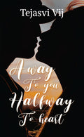 A Way To You Halfway To Heart