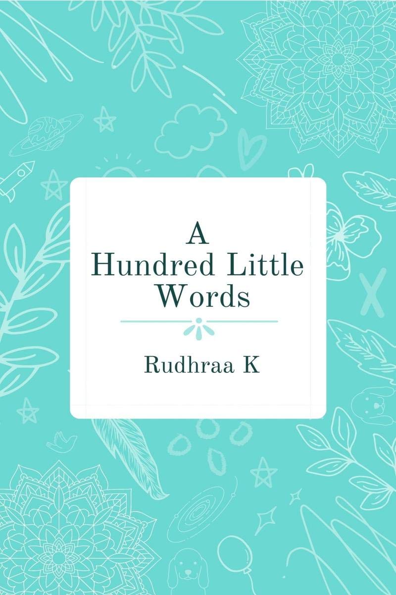 A Hundred Little Words : A Collection Of 50 Poems