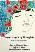 Cornucopia Of Thoughts : A collection of poems
