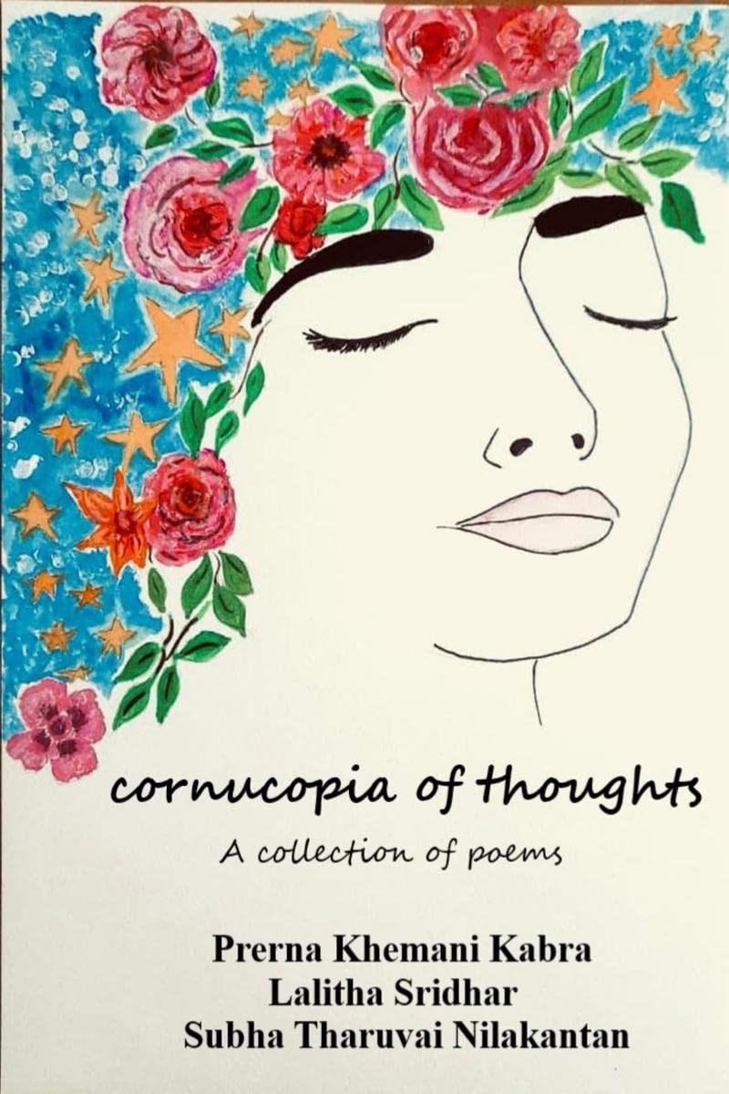 Cornucopia Of Thoughts : A collection of poems