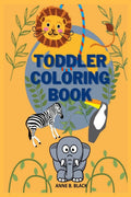 Toddler Coloring Book : Easy and Big Animals to Color and Learn for Toddlers/ Kids Ages 14; 48 Boys and Girls/ Simple and Fun 