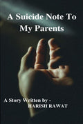 A Suicide Note To My Parents