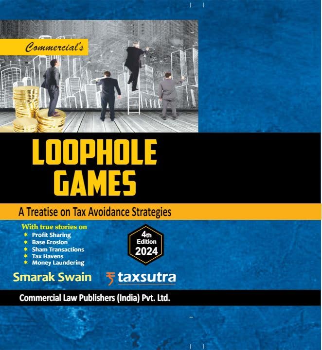 Loophole GamesA Treatise On Tax Avoidance Strategies