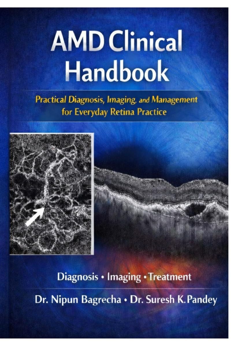 AMD Clinical Handbook: Practical Diagnosis, Imaging, and Management for Everyday Retina Practice