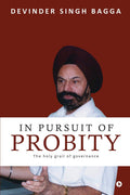 In Pursuit Of Probity : The Holy Grail Of Governance