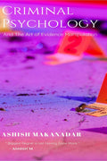 Criminal psychology and the art of evidence manipulation