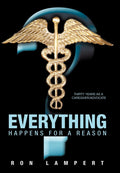 Everything Happens for a Reason: Thirty Years as a Caregiver/Advocate