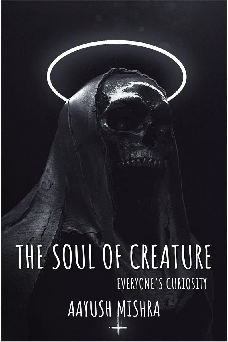 The Soul Of Creature : EveryoneS Curiosity