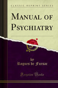 Manual Of Psychiatry (Classic Reprint)