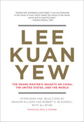 Lee Kuan Yew: The Grand Masters Insights on China, the United States, and the World (Belfer Center Studies in International Sec