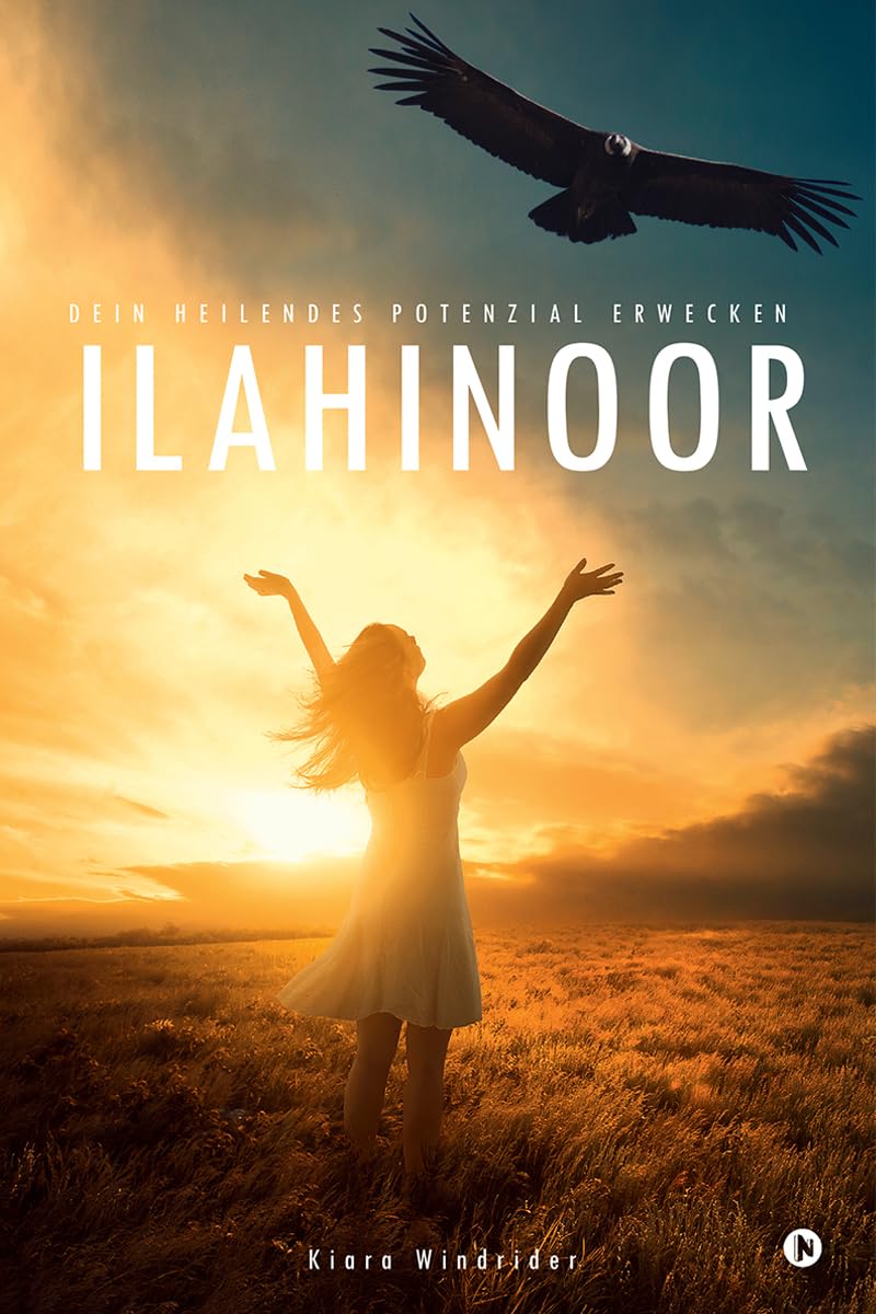 ILAHINOOR / ILAHINOOR: Dein Heilendes Potenzial Erwecken / Awakening Your Healing Potential