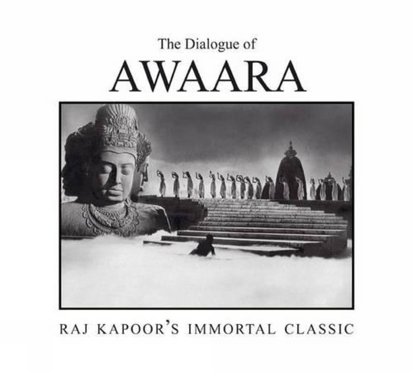 The Dialogue Of Awaara: Raj KapoorS Immortal Classic