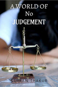 A World Of No Judgement