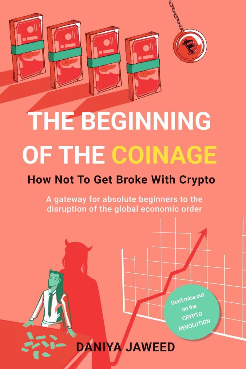 the beginning of coinage : a gateway for absolute beginners to the disruption of global economic order