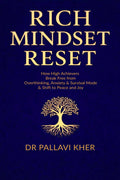 Rich Mindset Reset: How High Achievers Break Free From Overthinking, Anxiety & Survival Mode and Shift To Peace And Joy