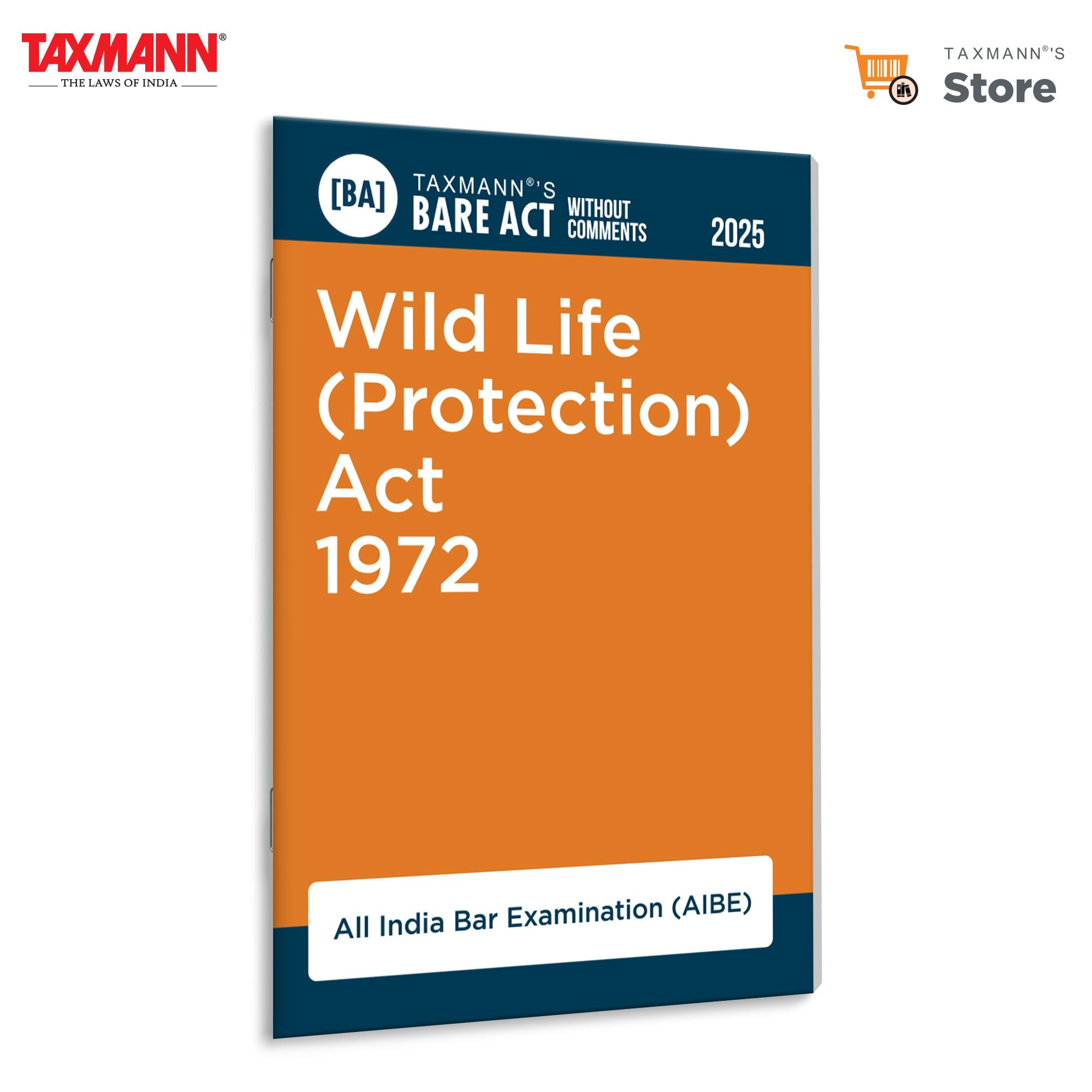 Taxmanns Wild Life (Protection) Act 1972 [Bare Act without Comments | AIBE]  Presents the Complete | Updated Statutory Text o