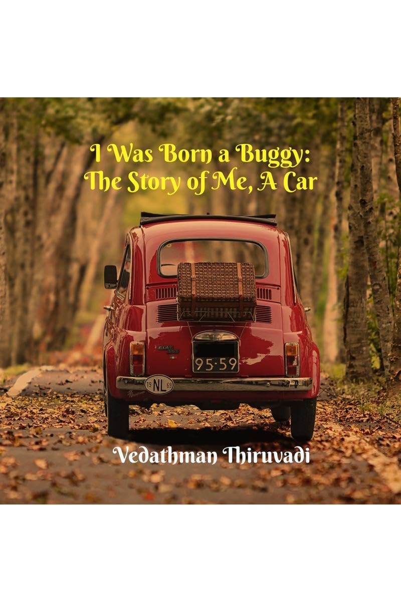 I Was Born a Buggy: The Story of Me, A Car