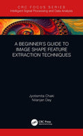 A Beginners Guide to Image Shape Feature Extraction Techniques (Intelligent Signal Processing and Data Analysis)