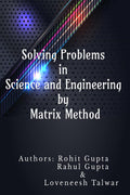 Solving Problems in Science and Engineering by Matrix Method : Applications of Matrix Method