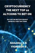 Cryptocurrency: The Next Top 10 Altcoins To Bet On : May Not Be Next Bitcoin But Definitely Next Big Thing