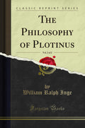 The Philosophy Of Plotinus, Vol. 2 Of 2 (Classic Reprint)