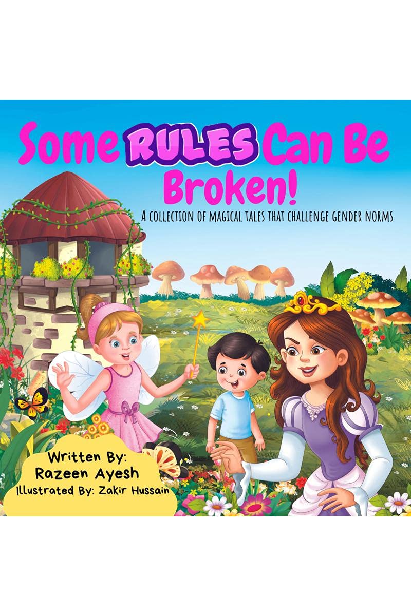 Some Rules Can Be Broken! : A collection of magical tales that challenge gender norms.