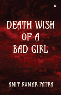 Death wish of a bad girl