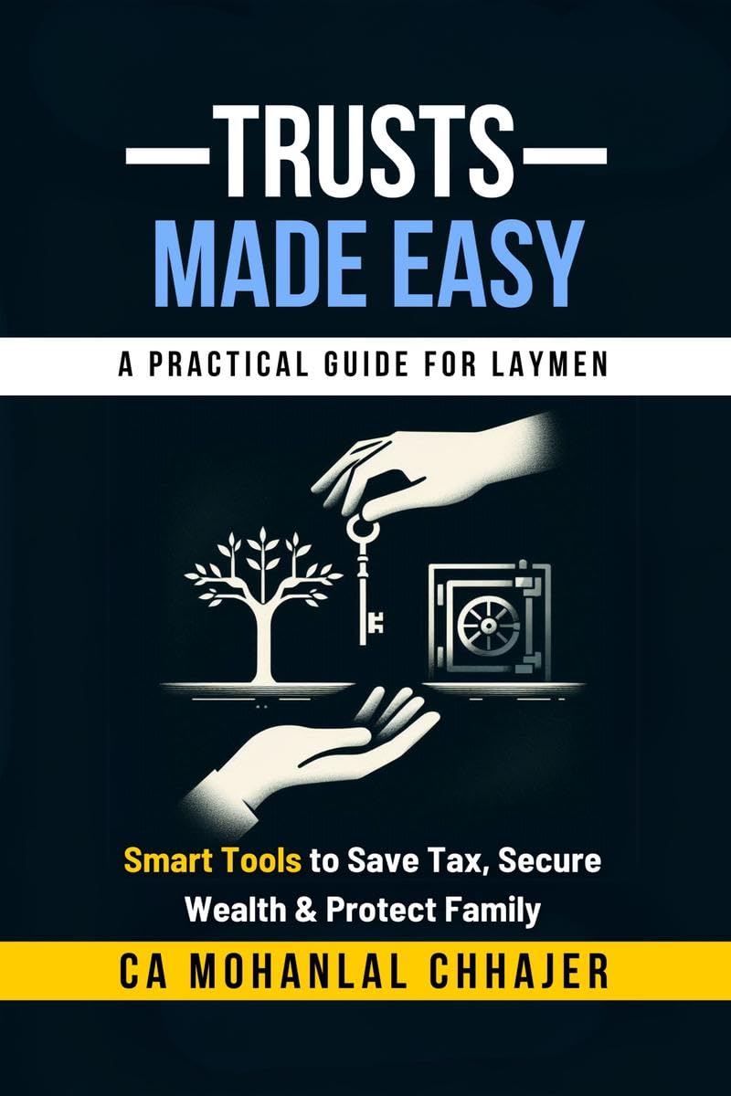 Trusts Made Easy: Smart Tools to Save Tax, Secure Wealth & Protect Family