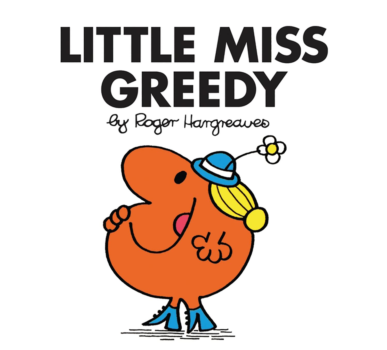 Little Miss Greedy (Little Miss Classic Library): The Brilliantly Funny Classic ChildrenS Illustrated Series