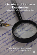 Questioned Document Examination : Laboratory principles and practices