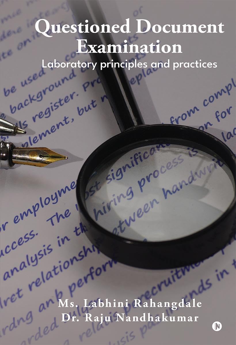 Questioned Document Examination : Laboratory principles and practices