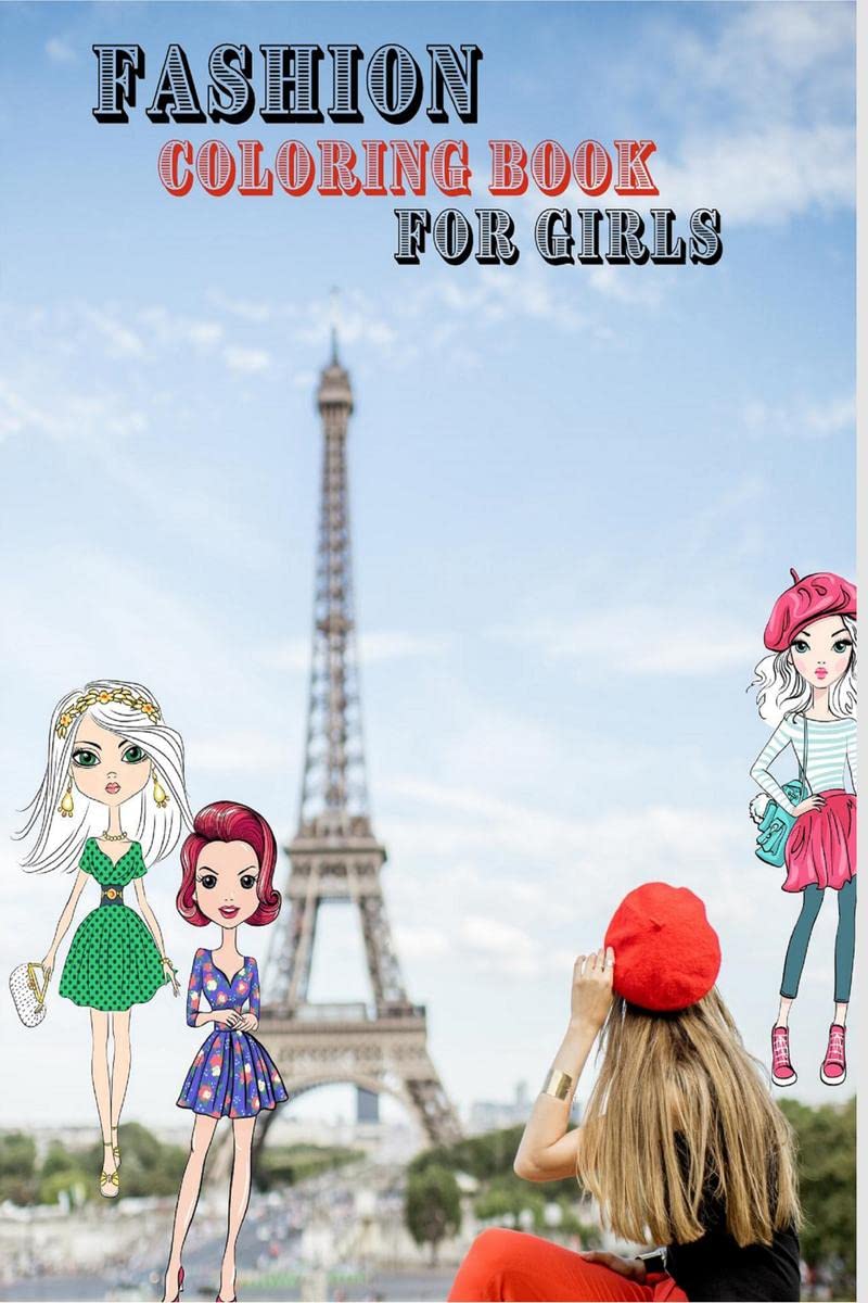Fashion Coloring Book for Girls : Fun Fashion Style Beauty Book for Girls age +10
