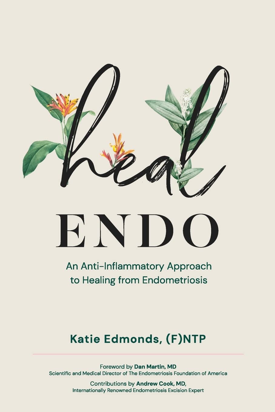 Heal Endo: An AntiInflammatory Approach to Healing from Endometriosis