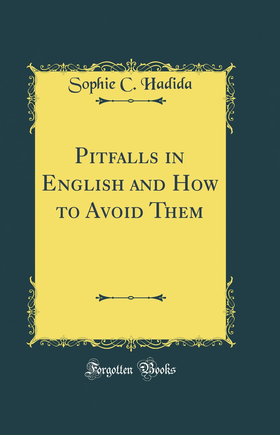 Pitfalls in English and How to Avoid Them (Classic Reprint)