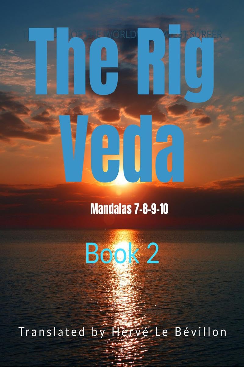 The Rig Veda  Book 2: Mandalas 78910