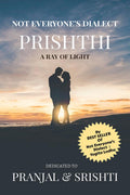 Not Everyones Dialect  Prishthi : A Ray Of Light