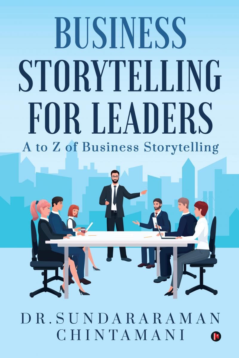 Business Storytelling For Leaders : A to Z of Business Storytelling