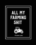 Farm Log: Farmers Record Keeping Book, Livestock Inventory Pages Logbook, Income & Expense Ledger, Equipment Maintenance & Repai