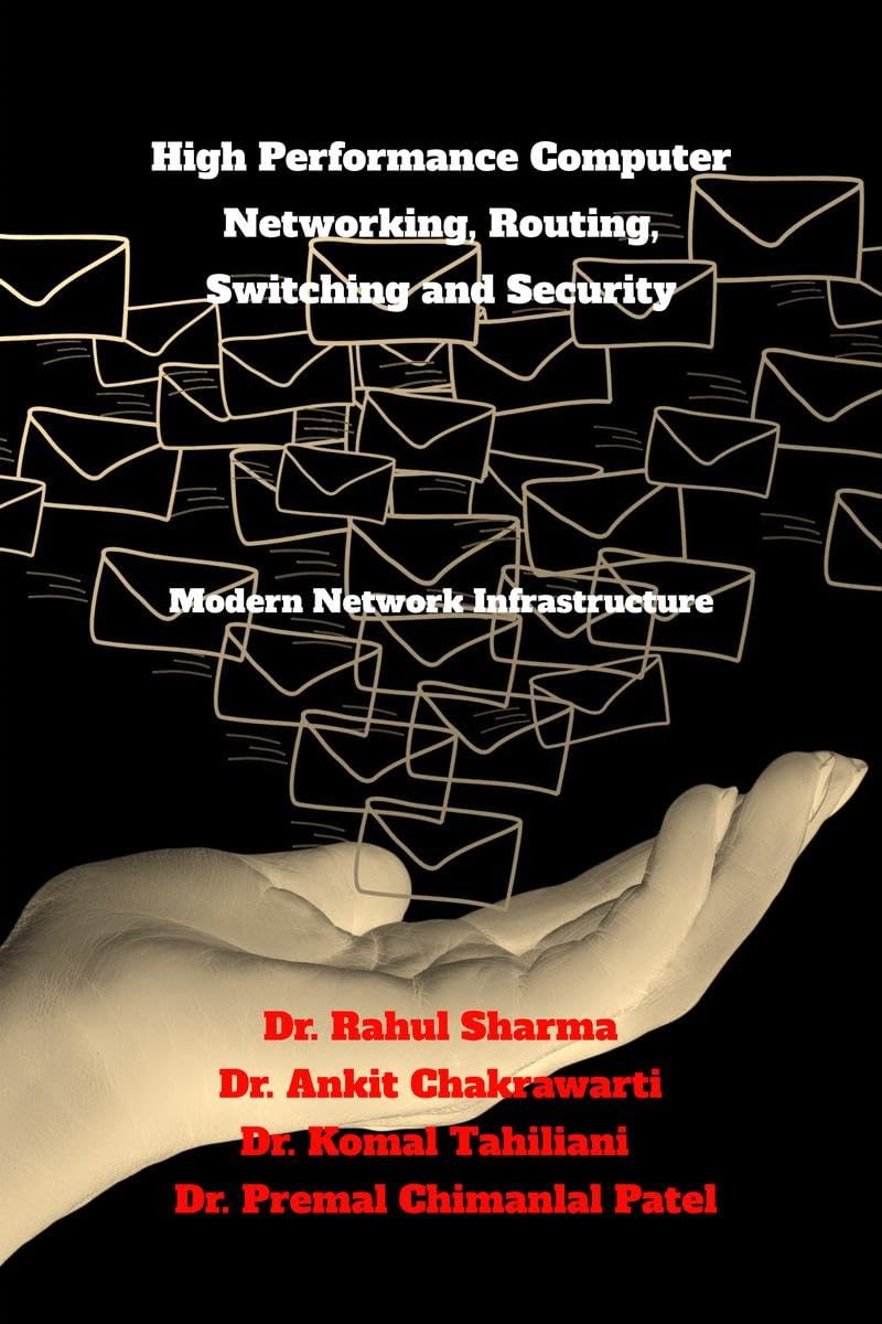 High Performance Computer Networking, Routing, Switching and Security: Modern Network Infrastructure