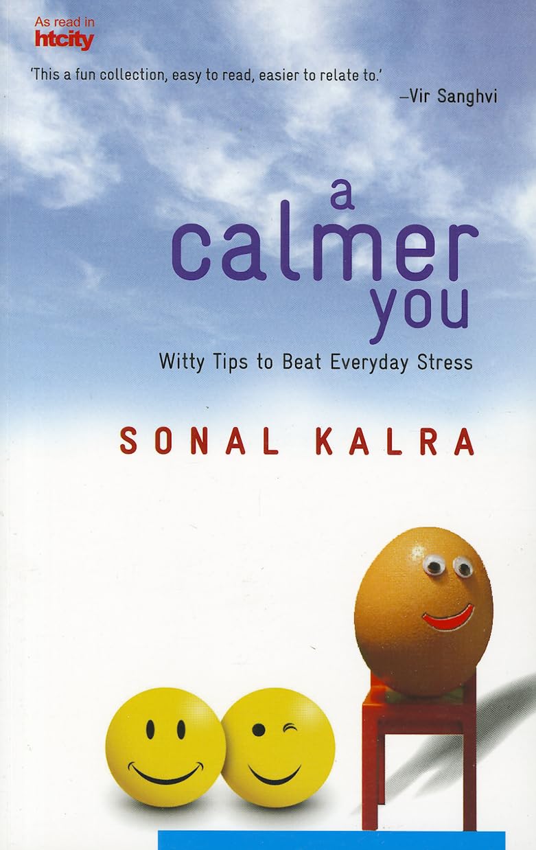 A Calmer You: Witty Tips to Beat Everyday Stress