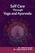 Self Care through Yoga and Ayurveda