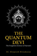 The Quantum Devi: The Forgotten Science of Navratri