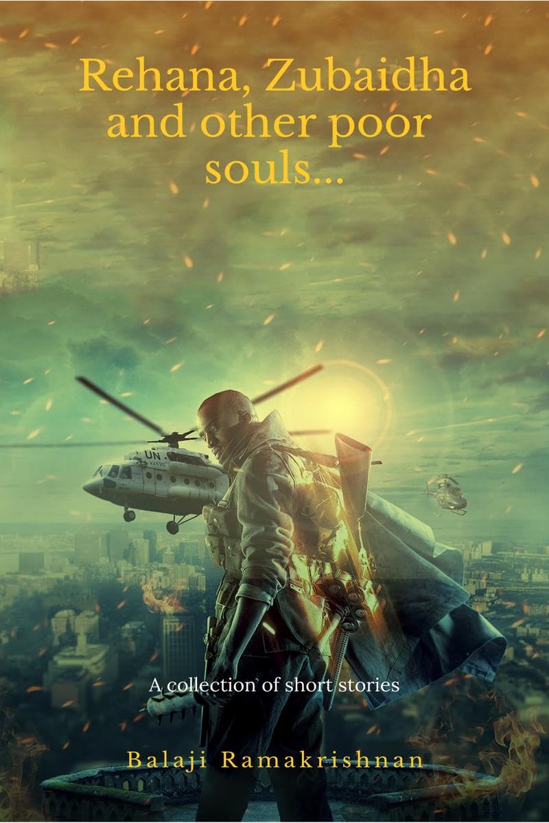 Rehana, Zubaidha and Other poor souls...: A Collection of Short Stories