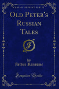 Old PeterS Russian Tales (Classic Reprint)
