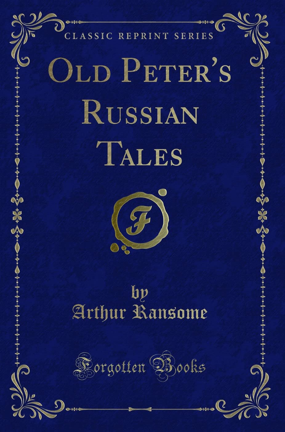 Old PeterS Russian Tales (Classic Reprint)