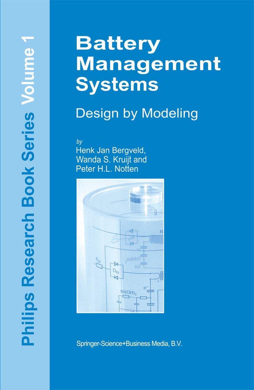 Battery Management Systems: Design by Modelling (Philips Research Book Series, 1)