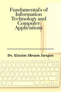 Fundamentals of Information Technology and Computer Applications
